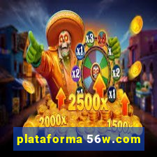 plataforma 56w.com